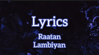 Lyrics: Raatan Lambiyan | Shershaah | Siddharth - Kiara | Jubin | Asees