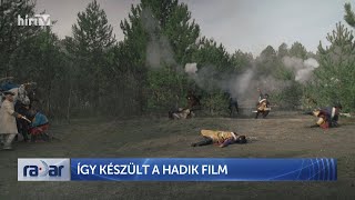 Radar - Így készült a Hadik film (2023-03-10) - HÍR TV