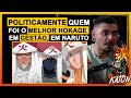 HOKAGES! QUEM FOI O MELHOR POLITICAMENTE ?! - KATON Podcast