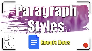 Paragraph Styles | Google Docs Tutorial 5