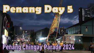 Penang Day 5 │ Penang Chingay Parade 2024!