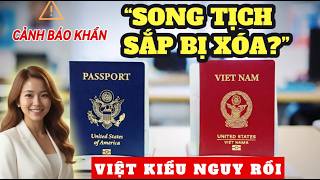 CẢNH BÁO KHẨN: Mỹ Sắp Bỏ Song Tịch? 4 Việc Việt Kiều Cần Làm Ngay Để Giữ Nhà & Thẻ Xanh.