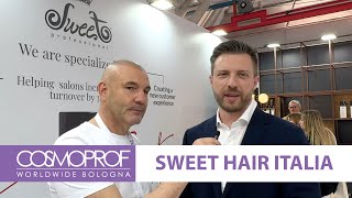 Sweet Hair - Intervista cosmoprof 2024