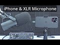 How To Connect an XLR Microphone to an iPhone 15 Pro Max