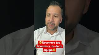 🤓Reconoce tus talentos y los de tu equipo🤓