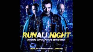 Run All Night Soundtrack (OST) - The Cabin By Tom Holkenborg (Junkie XL)