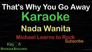 THAT’S WHY YOU GO AWAY-Michael Learns To Rock-KARAOKE WANITA​⁠ -Female-Cewek-Perempuan@UcokkuYasir