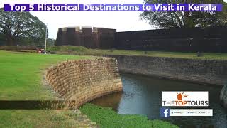 Top 5 Historical Destinations to Visit in Kerala | Kerala Tourism | The Top Tours