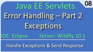 08 Handling Exceptions | JavaEE Wildfly Servlet Tutorial #08