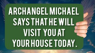 💌🕊️ARCHANGEL MICHAEL WILL  VISIT YOUR HOUSE TODAY. #fyp #angels #fypシ #affirmation