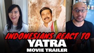 Indonesians React To Yatra Movie Trailer | Mammootty | YSR Biopic | Mahi V Raghav