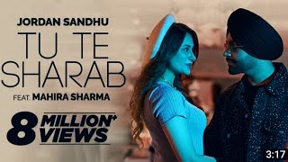 Jordan Sandhu | Tu Te Sharab - ft Mahira Sharma | Latest Punjabi Songs 2023 | New Punjabi Songs 2023