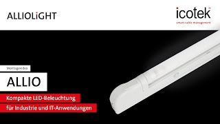 icotek Alliolight ALLIO - Kompakte LED-Beleuchtung für Industrie und IT-Anwendungen | Montage