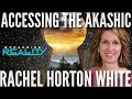 160 - Rachel Horton White - Accessing the Akashic