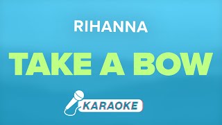 Rihanna - Take A Bow (Karaoke)