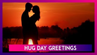 Happy Hug Day 2020 Greetings and Images With Wishes to Send to Your Valentine