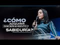 ¿CÓMO ADQUIRIR DISCERNIMIENTO Y SABIDURÍA? - Pastora Yesenia Then