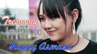 Happy Asmara Tresnomu Amergo Opo Dangdut...