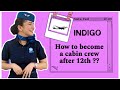 Steps to become a Cabin crew after 12th | How I Cracked My Interview In First Attempt?I Indigo