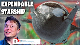 Elon Musk just announced expendable version of SpaceX Starship...