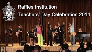 Raffles Institution Teachers' Day Celebration - RITD 2014