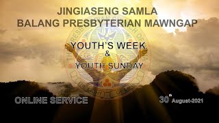 Youth's Week & Youth Sunday : Jingiaseng Samla Balang Presbyterian Mawngap