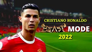 Cristiano Ronaldo - Beast Mode 2022 | Skills & Goals | HD