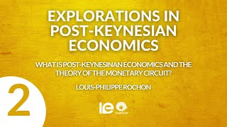 What is post-keynesinan economics and the theory of the monetary circuit?, Louis-Philippe Rochon