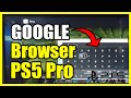 How to use GOOGLE on Internet Browser on PS5 PRO (Easy Method)