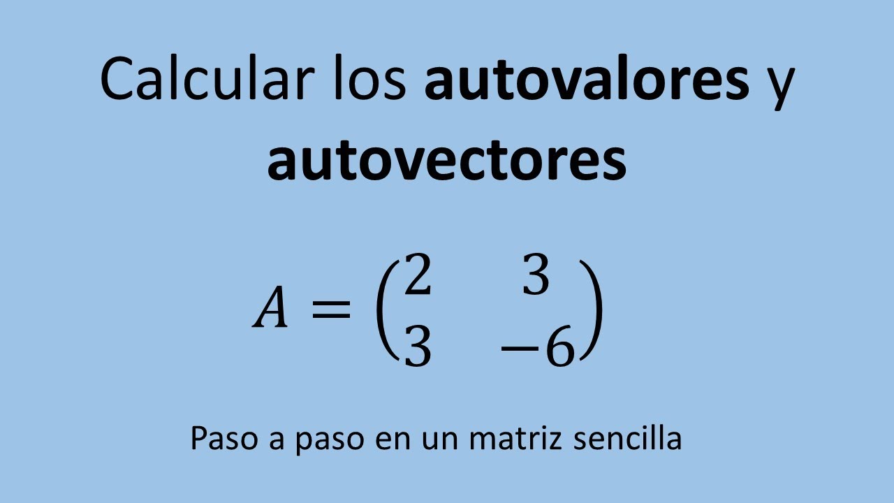 Cálculo Autovalores Y Autovectores 2x2 - Ejemplo 01 - YouTube