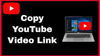 How to Copy YouTube Video Link on Laptop/PC (2023)