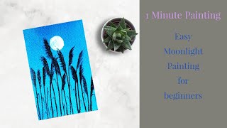 Easy Moonlight Painting For Beginners | 1 Minute Painting #4 |Mini Canvas | #Shorts #AcrylicPainting