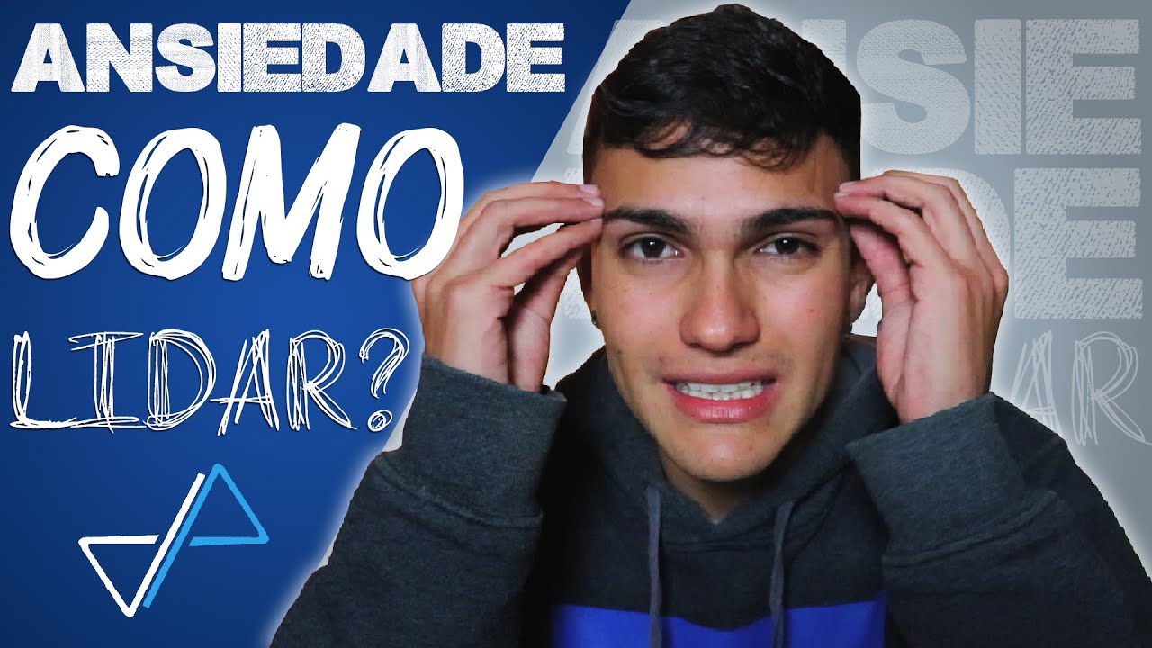 5 DICAS PRÁTICAS DE COMO LIDAR COM A ANSIEDADE - YouTube