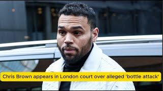 Chris Brown Faces London Court | Old Assault Case Back in the Spotlight
