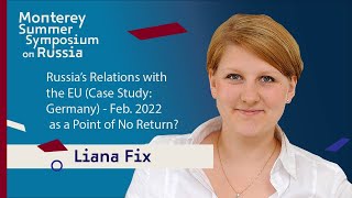 Russia’s Relations with the EU (Case Study: Germany) - Feb. 2022 as a Point of No Return? |Liana Fix