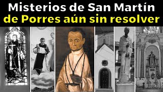 31 Misterios de San Martín de Porres que la ciencia no puede explicar