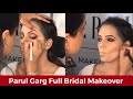 Parul Garg bridal Makeover | Makeup by Parul Garg | Parul Garg makeup transformation for beginners