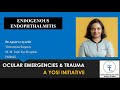 Endogenous Endophthalmitis | Dr Apoorva Ayachit | YOSI Ocular Emergency & Trauma | Episode 22