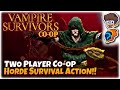 Two Player Co-Op Horde Survival Roguelite!! | Vampire Survivors Co-Op | ft. @wanderbots