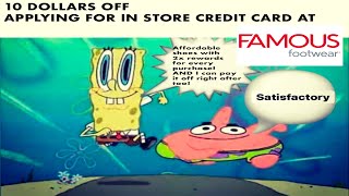 IT"S HERE! $10 OFF APPLYING FOR THE CREDIT CARD AT FAMOUS FOOTWEAR *SEE ASSOCIATE FOR DETAILS*