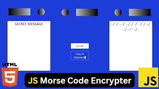Build a Morse Code Encrypter using Javascript, HTML & CSS