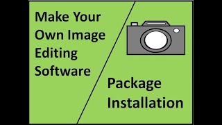 Image Editing Software | Part 1 | Package Installation | Python | Tkinter