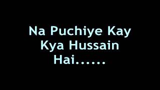 Na Poochiye Ke Kya Hussain Hai Lyrics Best version #shia #mohorram #imamhussain #manqabat