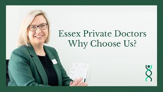 Essex Private Doctors - Why Choose Us?