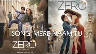 ZERO |  Mere Naam Tu | Full HD video with Lyrics | Shah Rukh Khan, Anushka Sharma, Katrina Kaif