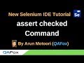 New Selenium IDE - Part 38 - assert checked Command
