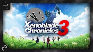 Not so Mobius O & P Now. | Xenoblade Chronicles 3 [Part 8]