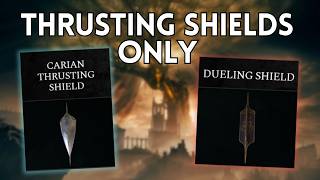 Beating Elden Ring with ONLY Thrusting Shields