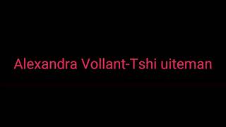 Alexandra Vollant  Tshi uiteman ‐