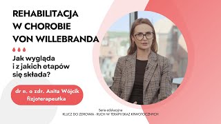 Jak wygląda rehabilitacja  w chorobie von Willebranda. Z jakich etapów składa się terapia?